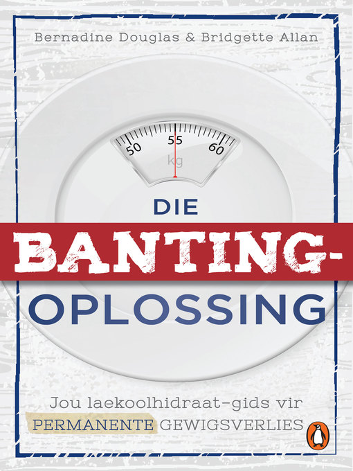Title details for Die Banting-oplossing by Bernadine Douglas - Available